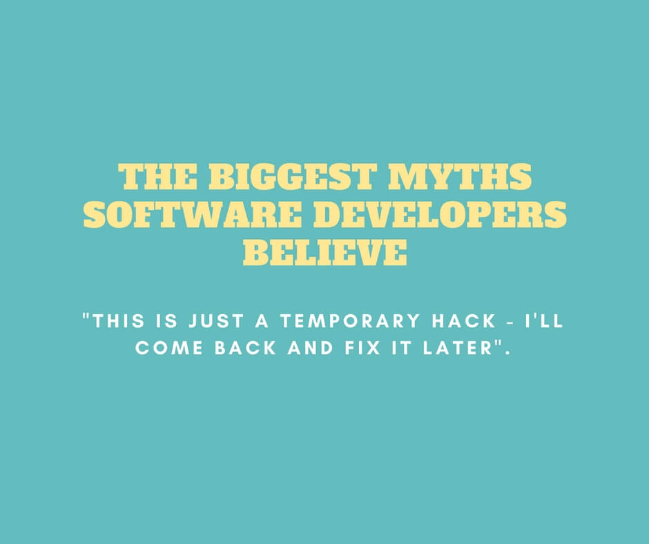 The Biggest Myths Software Developers Believe